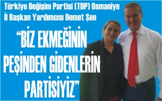 Şen “Biz ekmeğinin peşinden gidenlerin partisiyiz”