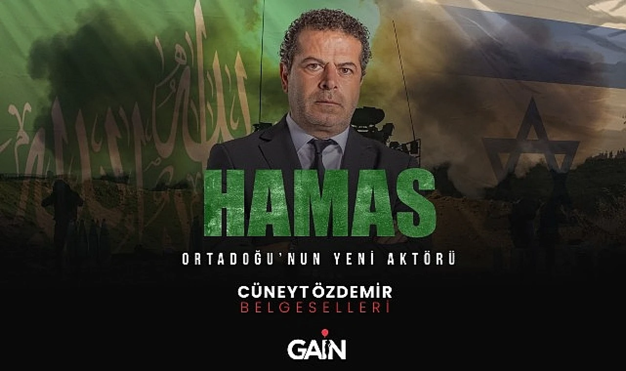 GAİN’in, Cüneyt Özdemir imzalı yeni belgeseli “Hamas: Ortadoğu’nun Yeni Aktörü” bugün yayına girdi