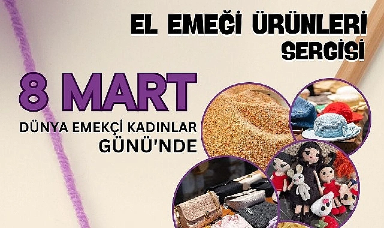 Milas Belediyesi’nden 8 Mart’a Özel El Emeği Ürünleri Sergisi