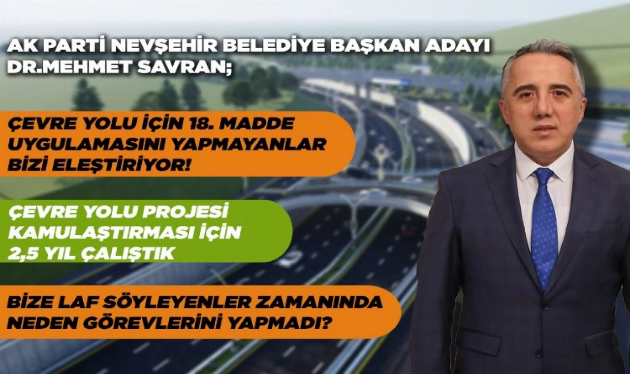 AK Parti Adayı Savran’dan Kuzey-Batı Çevre Yolu Projesi açıklaması