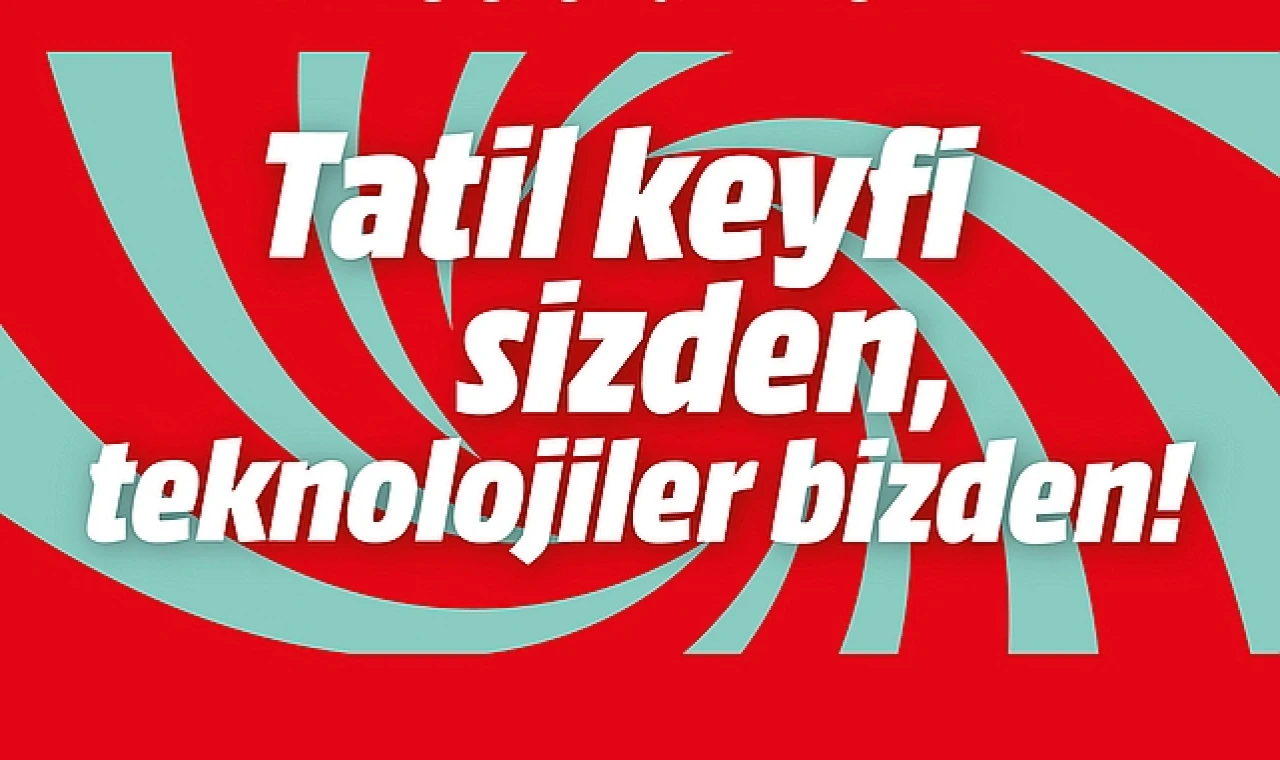 MediaMarkt’ın Tatil Kampanyası 15 Nisan’a kadar yeni ürünlerle devam ediyor