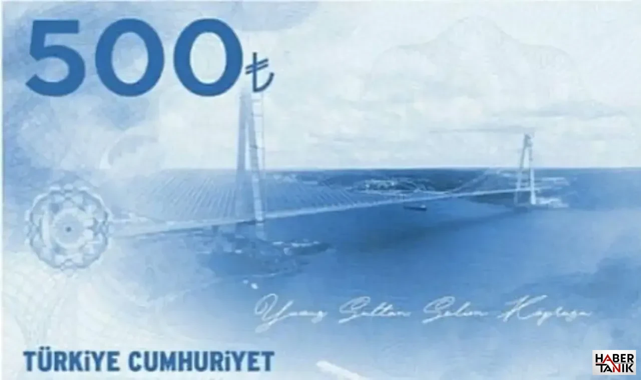 500 TL’lik Banknotlar İçin Geri Sayım Başladı İşte Tüm Detaylar