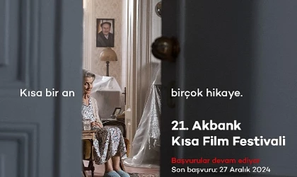 21. Akbank Kısa Film Festivali’ne Başvurmak İçin Son Ay