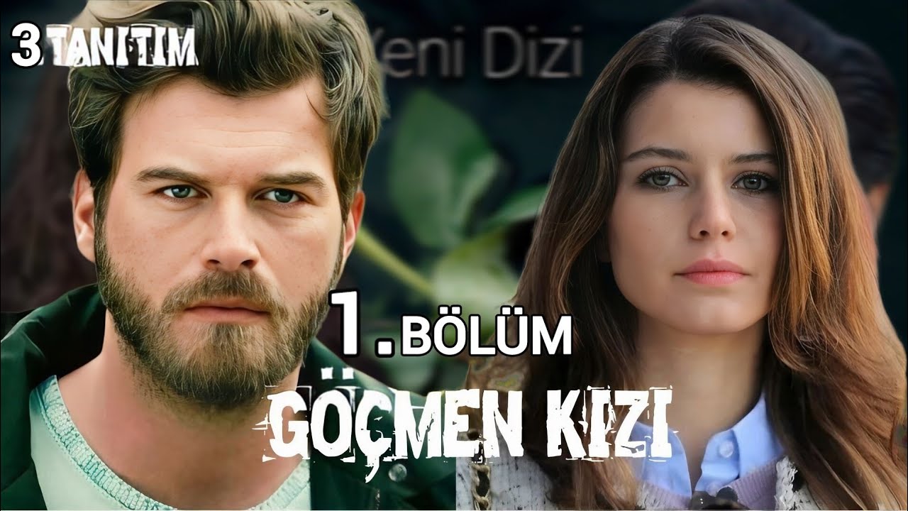 YENİ DİZİ 2024 | GÖÇMEN KIZI - 3. TANITIM | Dizi Fragman